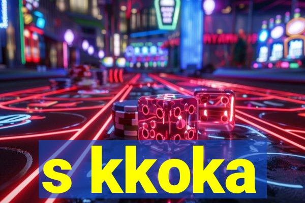 s kkoka